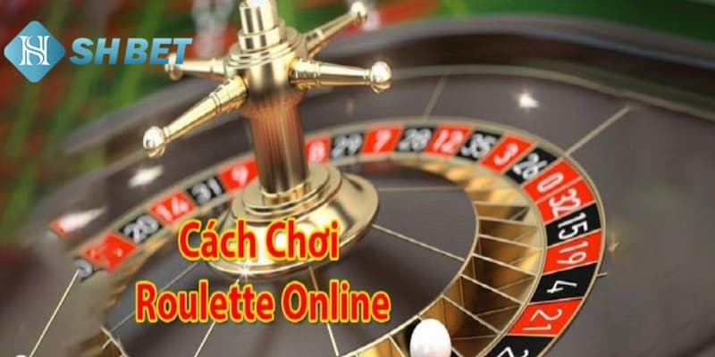 Điểm danh thông tin hướng dẫn chơi Roulette online cực chuẩn